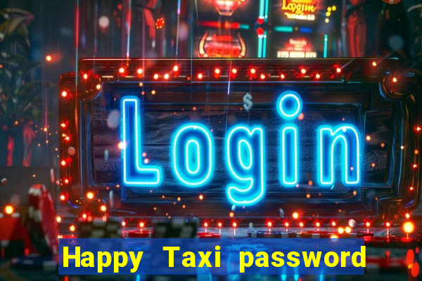 Happy Taxi password road 96 road 96 senha do cofre